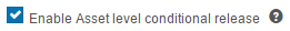 Conditional release setting
