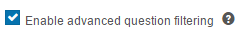 Advanced Question Filtering option