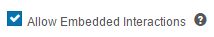 Embedded Interactions option