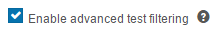Advanced Test Filtering option