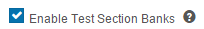 Test Section Banks option