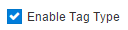 Enable Tag Type setting