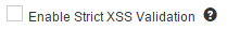 Strict XSS validation setting