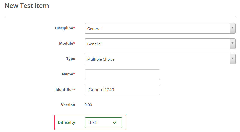 Difficulty field highlighted on the New Test Item form, set to 0.75 and sitting below Version, with no required-field asterisk against its label