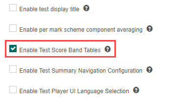 The Enable Test Score Band Tables checkbox in Test Designer Settings