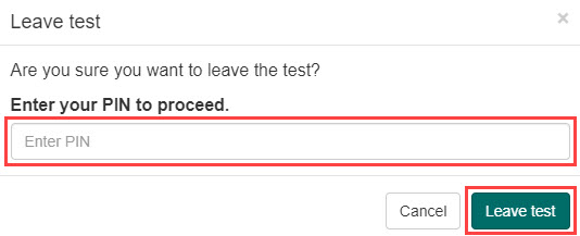 Leave test popup with PIN field and Leave button